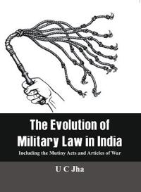 The The Evolution of Military Law in India