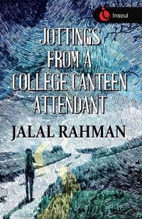 Jottings from a College Canteen Attendant
