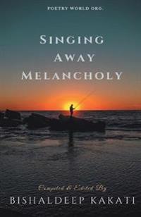 Singing Away Melancholy