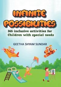 Infinite Possibilities: 365 Inclusive activities for children with special needs