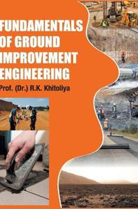 Fundamentals of Ground Improvement Engineering
