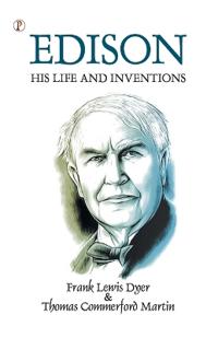 Bokomslag för "Edison His Life And Inventions"