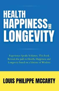 Health, Happiness and Longevity