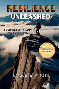 Resilience Unleashed: A Journey of Triumph Over Adversity