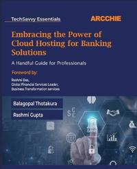 Embracing the Power of Cloud Hosting for Banking Solutions (Edition1st Edition)