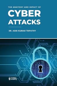 Anatomy and Impact of Cyber Attacks