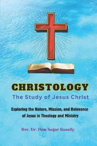 Christology (The Doctrine of Christ)