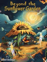 Beyond The Sunflower Garden