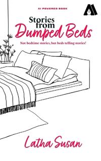 Stories from Dumped Beds: Not bedtime stories, but beds telling stories!