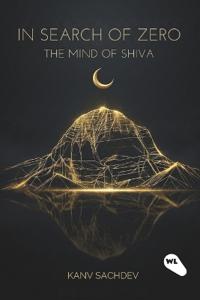 In Search of Zero : the mind of Shiva
