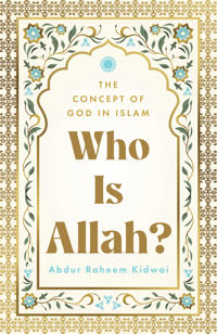 Who Is Allah? The Concept of God in Islam