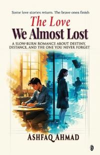 THE LOVE WE ALMOST LOST