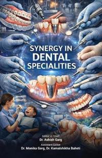 Synergy in Dental Specialities