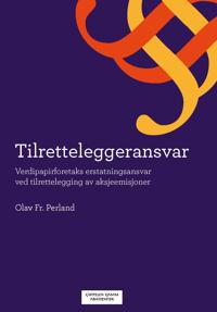 Tilretteleggeransvar : verdipapirforetaks erstatningsansvar ved tilrettelegging av aksjeemisjoner
