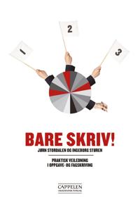 Bokomslag for Bare skriv! Praktisk veiledning i oppgaveskriving