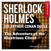 The adventure of the illustrious client