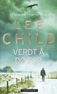 Bokomslag för Verdt å dø for; en Jack Reacher-thriller