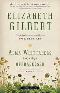 Bokomslag for "Alma Whittakers betydelige oppdagelser"