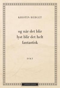 Bokomslag för "Og når det blir lyst blir det helt fantastisk"