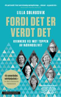 Fordi det er verdt det; kvinners vei mot toppen av næringslivet