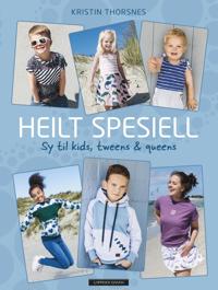 Heilt spesiell; sy til kids, tweens & queens