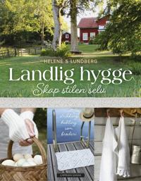 Landlig hygge; skap stilen selv
