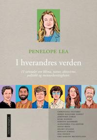 I hverandres verden; 11 samtaler om klima, natur, aktivisme, politikk og menneskerettigheter