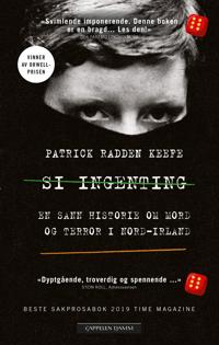 Si ingenting; en sann historie om mord og terror i Nord-Irland