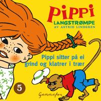 Bokomslag for Pippi sitter på ei grind og klatrer i trær