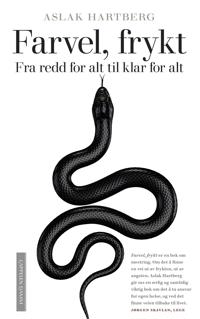 Farvel, frykt; fra redd for alt til klar for alt