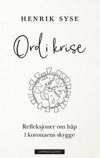 Ord i krise; refleksjoner om håp i koronaens skygge