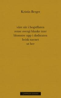 Våre sår i hogstflaten rense overgi blanke trær blomstre opp i dødsraten hvisk navnet ut her