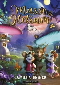Musse & Helium; Jakten på gullosten, bok 2