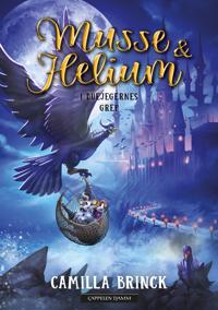 Musse & Helium; I duejegernes grep, bok 4