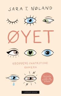 Øyet: kroppens fantastiske kamera