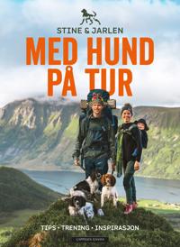 Med hund på tur; tips - trening - inspirasjon
