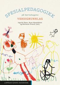 Spesialpedagogikk på barnehagens verdigrunnlag