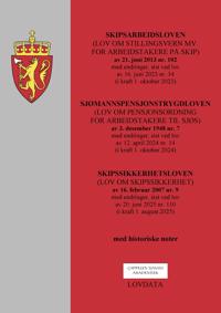 Skipsarbeidsloven ; Sjømannspensjonstrygdloven ; Skipssikkerhetsloven