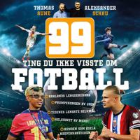 Bokomslag for 99 ting du ikke visste om fotball