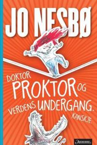 Bokomslag för "Doktor Proktor og verdens undergang. Kanskje"