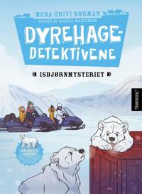 Dyrehagedetektivene 5; Isbjørnmysteriet