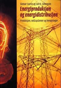 Energiproduksjon og energidistribusjon: produksjon, nettsystemer og beregninger