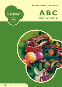 Safari 1-2: ABC: oppgavebok A: norsk for barnetrinnet