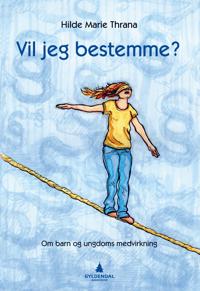 Vil jeg bestemme?