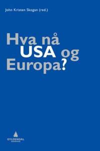 Hva nå USA og Europa?