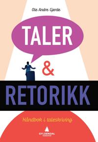 Taler og retorikk; håndbok i taleskriving