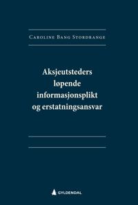 Bokomslag för "Aksjeutsteders løpende informasjonsplikt og erstatningsansvar"