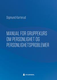 Manual for gruppekurs om personlighet og personlighetsforstyrrelser
