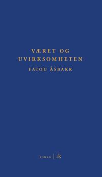 Været og uvirksomheten