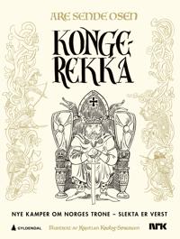Konge-rekka; nye kamper om Norges trone - slekta er verst